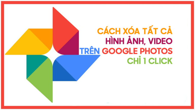 cach-xoa-toan-bo-hinh-anh-video-trong-google-photos-tu-dong-768x432.jpg